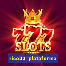 rico33 plataforma de jogos